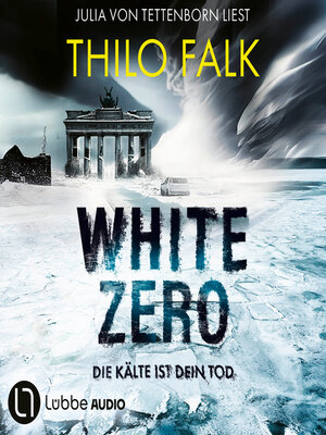 cover image of White Zero--Die Kälte ist dein Tod (Ungekürzt)